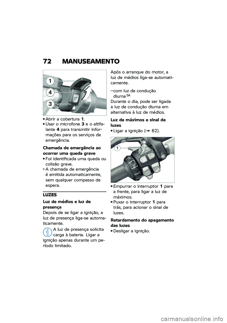 BMW MOTORRAD R 1250 RS 2020  Manual do condutor (in Portuguese) �<� �����������Q�
����� � �\b�
�����\f���:��1��� �
 �	��\b��
��
���>� �
 �������������@�
��� ������	���� ����
���	��$��� �
��� �
�