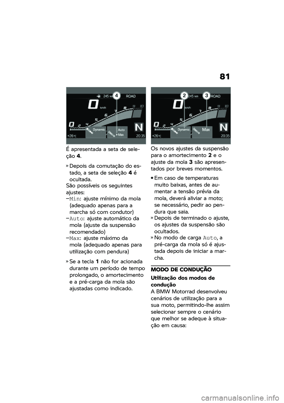 BMW MOTORRAD R 1250 RS 2020  Manual do condutor (in Portuguese) �E�
�G ��
��������� � ���� �� ������$�)�
�@�
�<��
�
�� �� �\b�
�	�\f���$�)�
 ��
 �������
�" � ���� �� �����$�)�
�@�.�
�\b�\f�������0�)�
 �
�
��