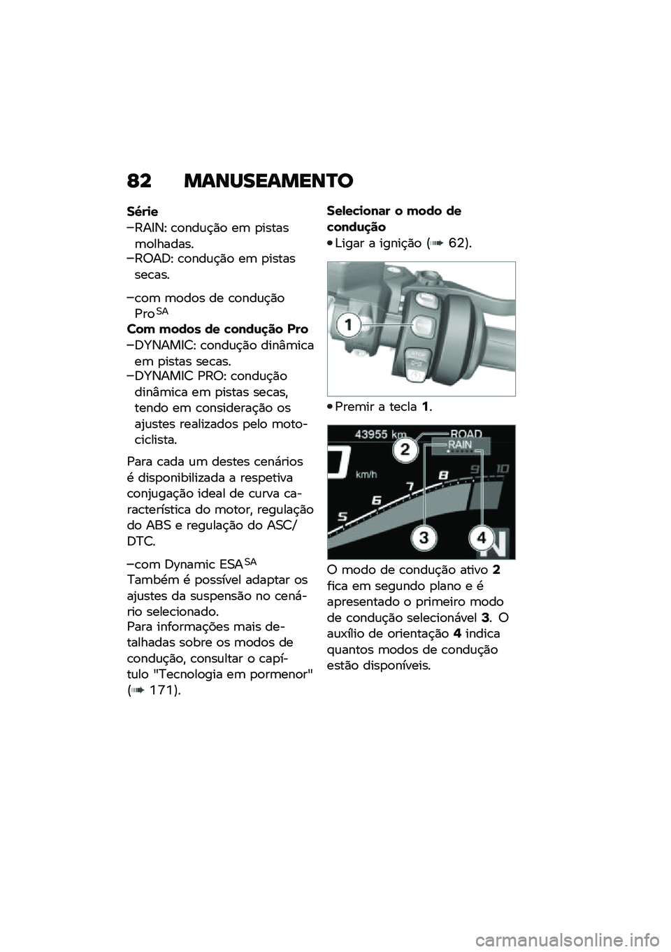 BMW MOTORRAD R 1250 RS 2020  Manual do condutor (in Portuguese) �E� �����������Q�
��T��
�
�;��:�6�E �\b�
���\f�$�)�
 ��	 �
������	�
��������;�7��<�E �\b�
���\f�$�)�
 ��	 �
��������\b���
�\b�
�	 �	�
��
� �� �\b�
��