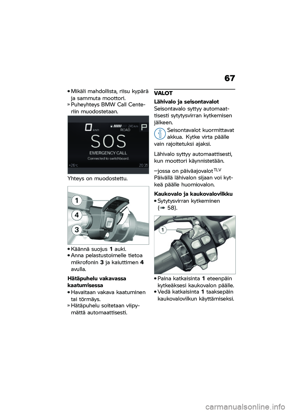 BMW MOTORRAD R 1250 RS 2020  Käsikirja (in Finnish) �3�9
����	�
� ��
�"���
�
����
� ����� �� ��	��	��
 ��
�����
 ����������)��"�\b� �"��\b� � ��� �/�
�
�
 �/�\b���\b����� ��������\b��
�
��
��"�