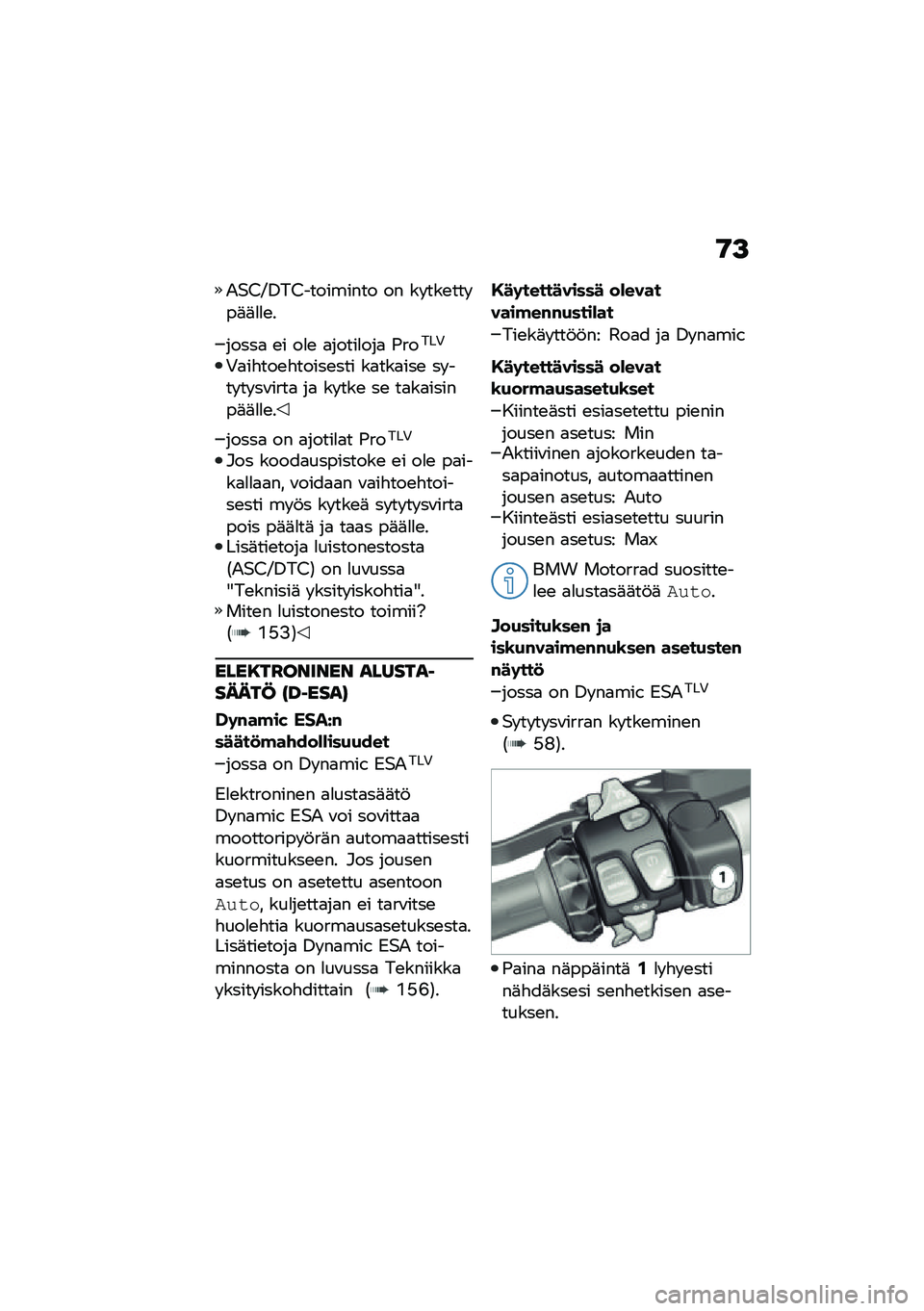 BMW MOTORRAD R 1250 RS 2020  Käsikirja (in Finnish) �9�>
�&�$�/�@�0��/��������� �� �� ���\b��� ��	�	�
�
�\b�
�����
 �\b� ��
�\b �
�����
���
 �)�����,
�,�
��"���\b�"�����\b��� ��
���
���\b �� ��� �� 