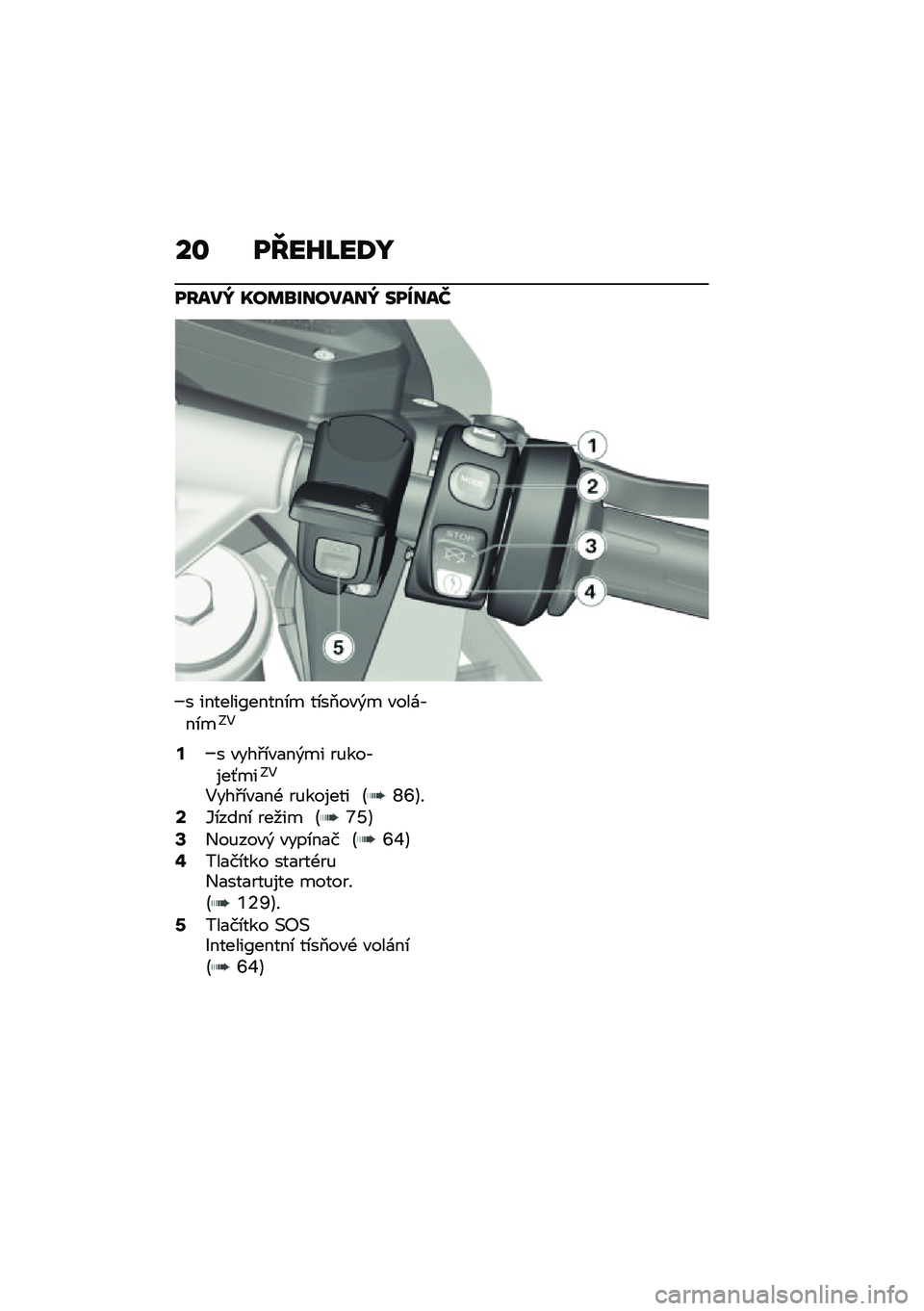 BMW MOTORRAD R 1250 RS 2020  Návod k obsluze (in Czech) ��\f ��K��L�M��>�N
�����d �W��	�\b�������d ������a
� �������F�����\b� ��\b��2��"�)� �"���\f�,��\b��:�5
�@� �"���#�\b�"�
��)�� ��%���,���M���:�5
�5�