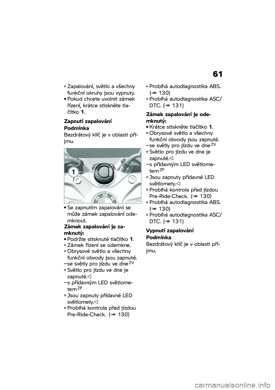 BMW MOTORRAD R 1250 RS 2020  Návod k obsluze (in Czech) �<�
�:�
��
���"�\f��\b� ��"���� �
 �"�������/�%�����\b ����%�� ����% �"����%����1���%� ������ �%�"����� ��\f����#�\b����\b� ���\f��� ���