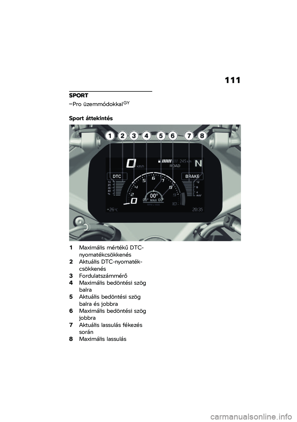 BMW MOTORRAD R 1250 RS 2020  Kezelési útmutató (in Hungarian) ���
��O���
�J�� �	��
�\b�\b�,���\f�\f���;�<
�#���(�
 �)�
�
���
��
��	
�A���=�(�\b���(� �\b�!���!�\f� �?�9�>�"����\b���!�\f�.���\f�\f�
��!��C�)�\f��
���(� �?�9�
