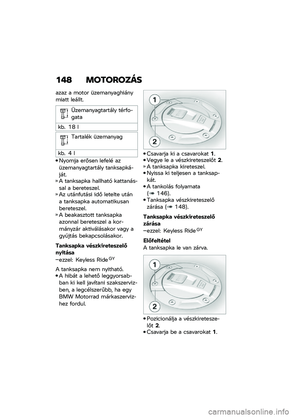 BMW MOTORRAD R 1250 RS 2020  Kezelési útmutató (in Hungarian) ���G �	��������
���� � �\b���� �	��
�\b�������(����\b�(��� ��
�����%
�_��
�\b������������ ��!��/��"����
�\f�$�% �]�[ �
�9������!�\f �	��