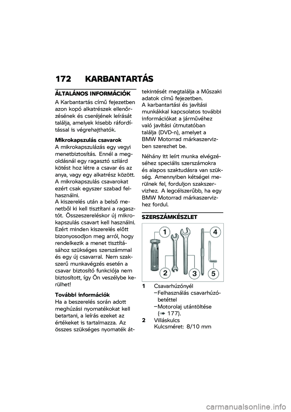 BMW MOTORRAD R 1250 RS 2020  Kezelési útmutató (in Hungarian) ��R� ����\b��������
��������� ������	�����
�) �8���$�������� �.�*�\b� �/�
��
��
��$�
����� �\f��-�, ���\f����!���
�\f �
���
��#��"��!��