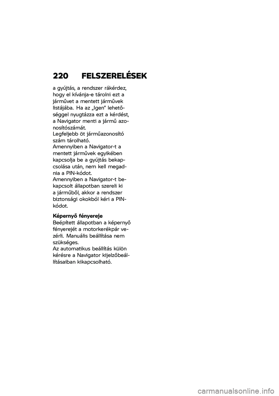 BMW MOTORRAD R 1250 RS 2020  Kezelési útmutató (in Hungarian) ��� ��
����
��
��E��
�
� �������� � ��
�����
� ���\f�!���
������ �
� �\f�*� �����"�
 �������( �
�� �����\b�� �
� � �\b�
���
�� ����\b��