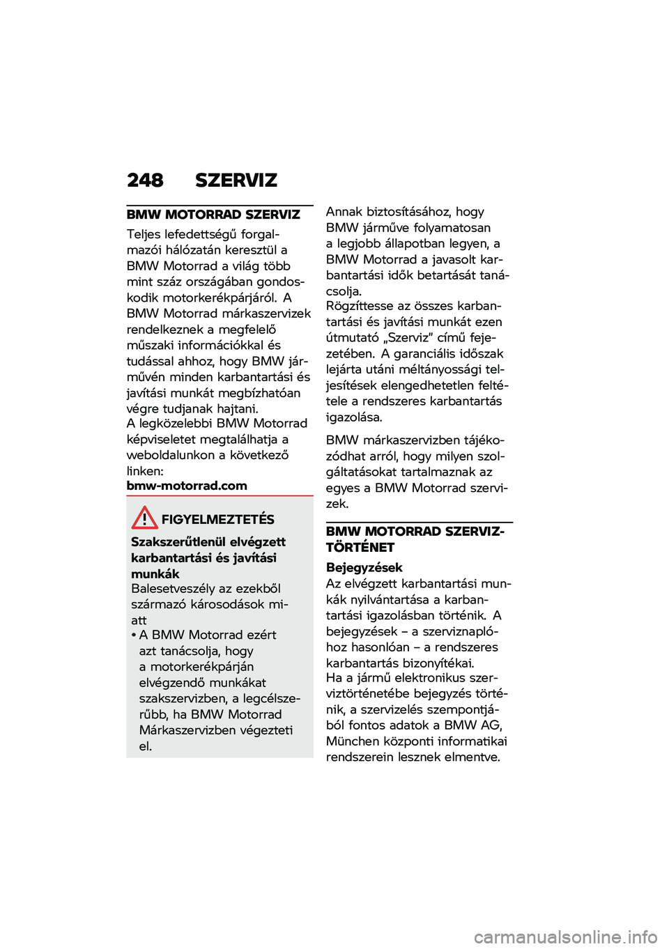 BMW MOTORRAD R 1250 RS 2020  Kezelési útmutató (in Hungarian) ���G ���
��Q��
�\b�	�
 �	�������U ���
��Q��
�9�
���
� ��
�/�
��
����!�� �/������"�\b���,�( ����,����� �\f�
��
����	� ���� �������� � � �(�