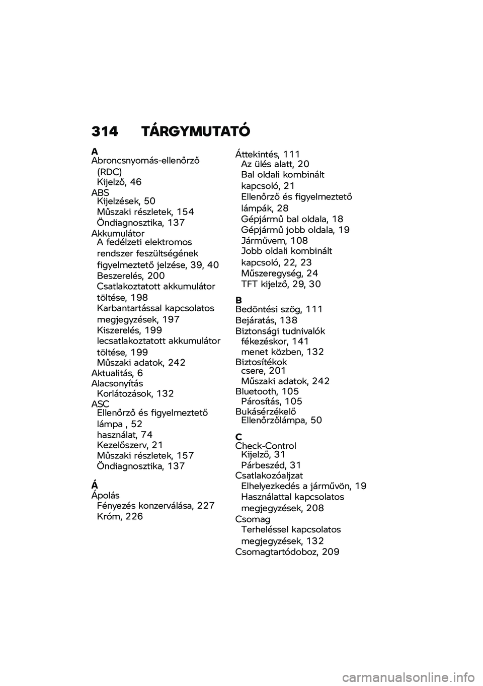 BMW MOTORRAD R 1250 RS 2020  Kezelési útmutató (in Hungarian) �L�� ����P�]�	�Z����
��)�$����.�����\b���"�
���
��#���#�A�@�?�>�B�8�(��
���#� �S�U�)��6�8�(��
���!��
�\f� �P�Y������\f�( ��!����
��
�\f� �]�P�S����(��