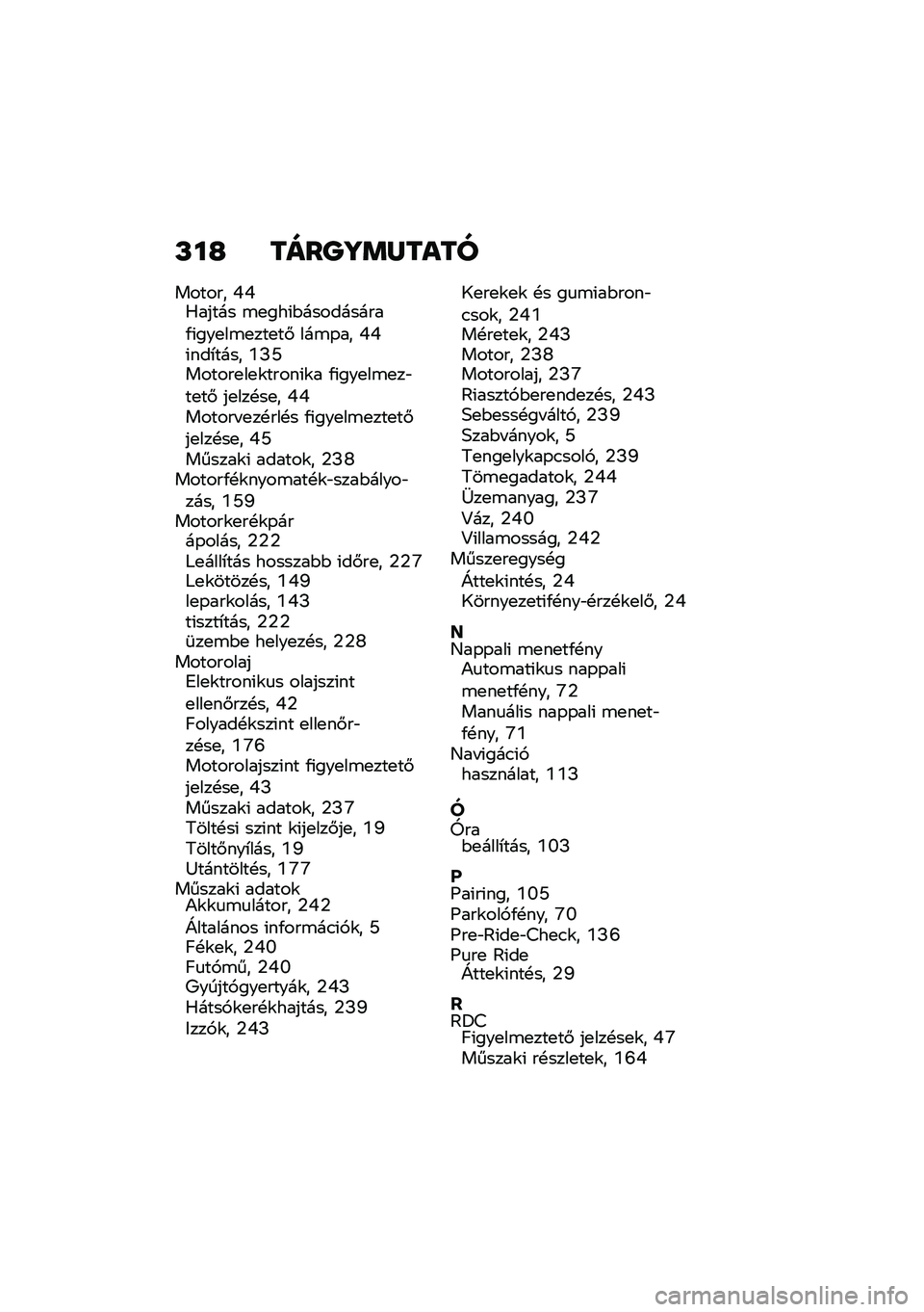 BMW MOTORRAD R 1250 RS 2020  Kezelési útmutató (in Hungarian) �L��G ����P�]�	�Z����
������ �S�S�0����� �\b�
���(�$����������/�(���
��\b�
���
��# ���\b�-�� �S�S�(���*���� �]�K�P������
��
�\f�����(�\f� �/�(�