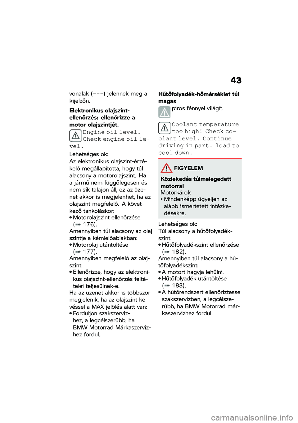 BMW MOTORRAD R 1250 RS 2020  Kezelési útmutató (in Hungarian) ��L
� ������\f �A����B ��
��
���
�\f �\b�
� ��\f�(��
���#��%
�����
�(���
��\f�	 ����1�	��
��
�,������<�(���	�[ ������<�(�
��� ����
��( ����1�	��
�
