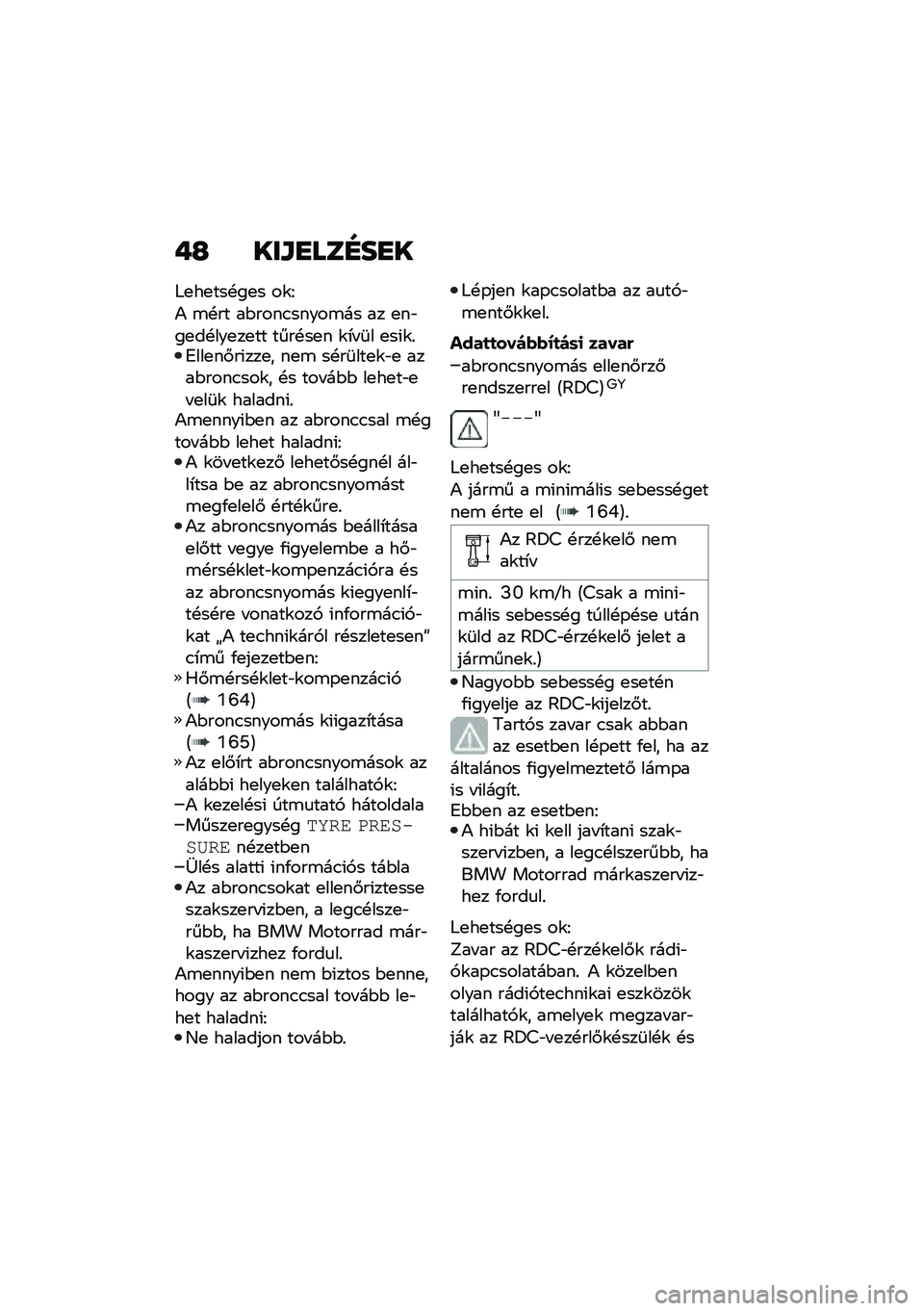 BMW MOTORRAD R 1250 RS 2020  Kezelési útmutató (in Hungarian) ��G ���\f�
���E��
�
�:�
��
���!��
� ��\f�G
�) �\b�!�� ��$����.�����\b�� �� �
��"��
��!���
��
�� ����!��
� �\f�*� �	� �
��(�\f�%�7���
��#��(���
� ��
�\