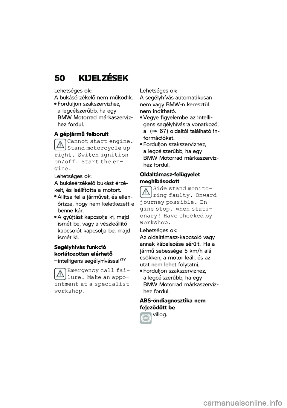 BMW MOTORRAD R 1250 RS 2020  Kezelési útmutató (in Hungarian) �7� ���\f�
���E��
�
�:�
��
���!��
� ��\f�G
�) �$�
�\f���!���!�\f�
��# ��
�\b �\b��\f���(�\f�%�C����
���� ����\f���
�� �(���
��� ��
��.�!����
���$�$� ��