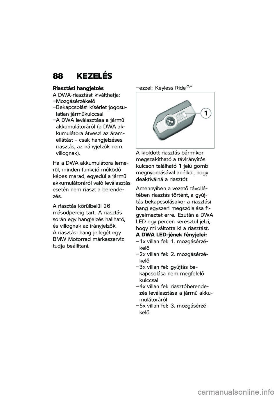 BMW MOTORRAD R 1250 RS 2020  Kezelési útmutató (in Hungarian) �G�G ��
��
��E�
�$�
��	��
�)�	�
 �9���2�1�����	
�) �?��)�"��(������� �\f�(� ���������G�������!���!�\f�
��#��
�\f��-�.������( �\f�*��!���
� ������
