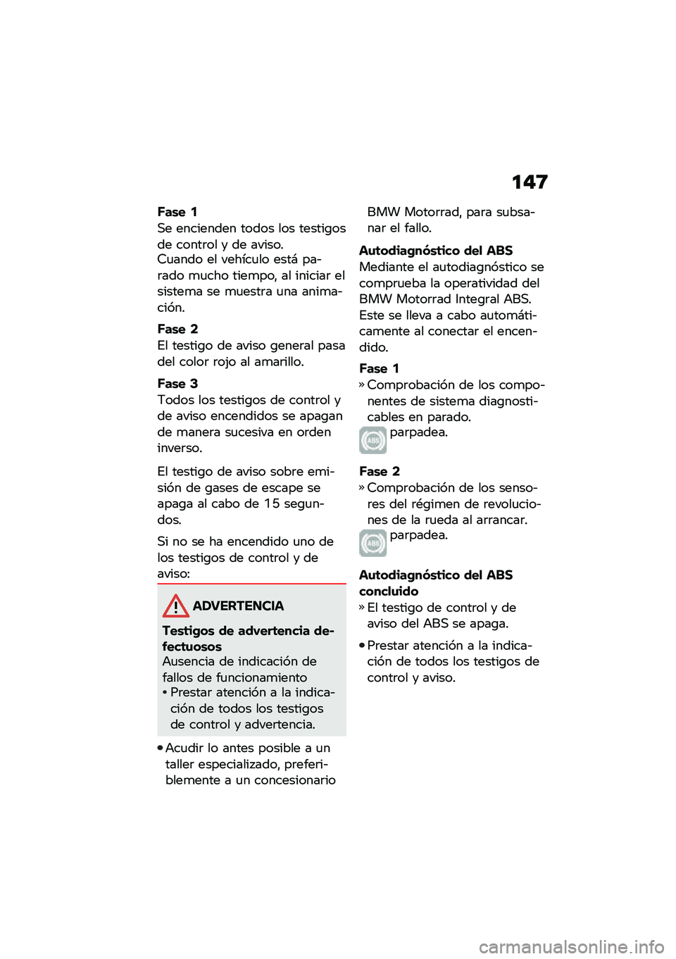 BMW MOTORRAD R 1250 RS 2021  Manual de instrucciones (in Spanish) �
�"�8
�K��\b� �5
�,� ��������� ����� ��� ������\b���� �����	�� � �� �������6�
���� �� ������
�� ����# ���&�	��� �
�
��� ����
��