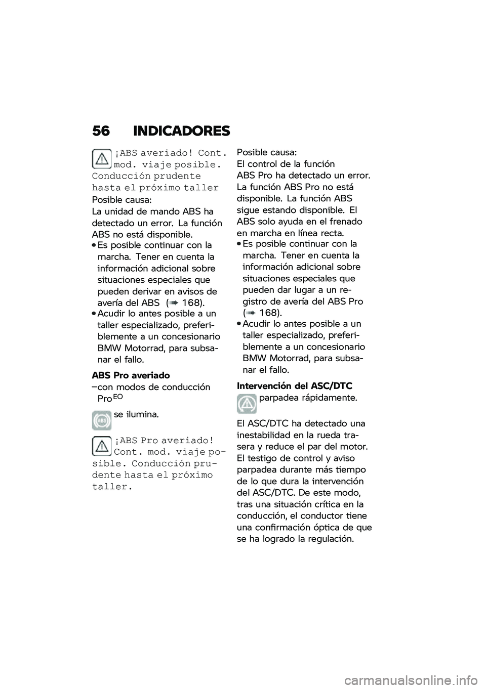 BMW MOTORRAD R 1250 RS 2021  Manual de instrucciones (in Spanish) �/�4 �\f�
�1�\f���1����
��.�#�6 �����\f����\b ��������� ��\f��(� �/��!�\f������������\f�*� �/����������!�� �� �/��*�<�\f�� ������
�����