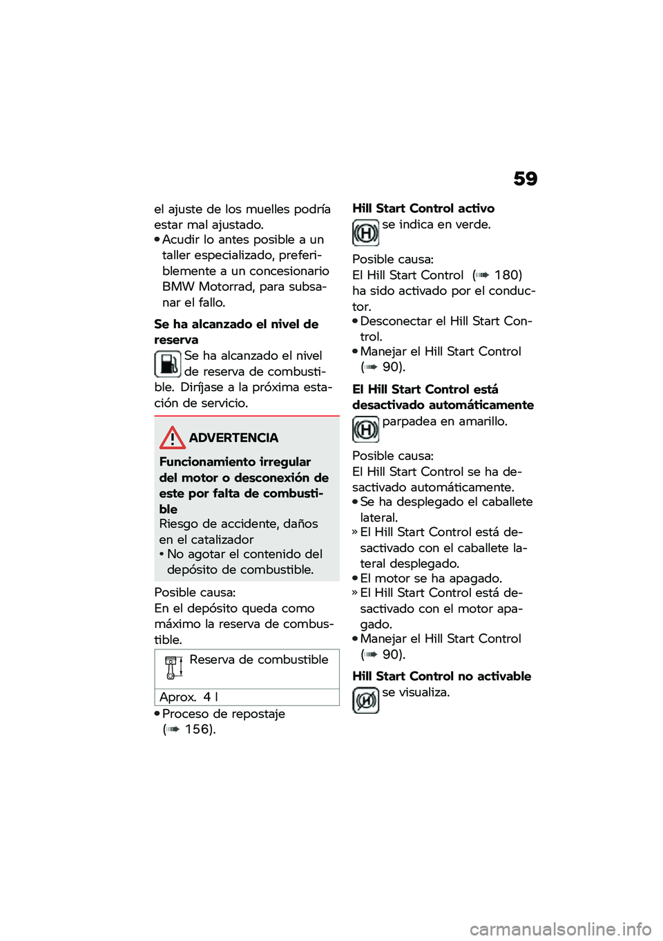 BMW MOTORRAD R 1250 RS 2021  Manual de instrucciones (in Spanish) �/�?
�� ��(�
��� �� ��� �
�
����� ����	�������	 �
�� ��(�
�������+��
���	 �� ����� ������� � �
�������	 ���������� ����" ��	���