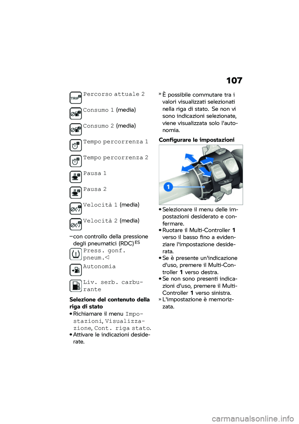 BMW MOTORRAD R 1250 RS 2021  Libretto di uso e manutenzione (in Italian) �\f�
�F
�/������� ������� �>
������� �=�6�
����	�7
������� �>�6�
����	�7
�$���&� �&���������� �=
�$���&� �&���������� �>
�/���� �=
�/��