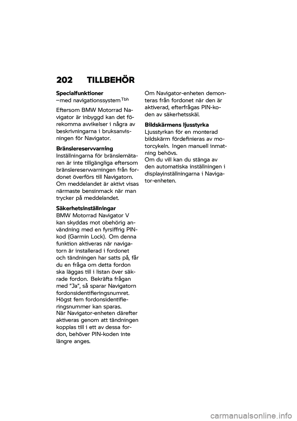 BMW MOTORRAD R 1250 RS 2021  Instruktionsbok (in Swedish) ��	� �3�����<�L��
��*���\b��"��\f��
�
�\b����
���
 ��\b����\b���\f��
�
�!�
����&� �
�3�����
�\f� ��� ��\f��\f���\b�
 �9�\b�����\b��\f� �� ��� �!��