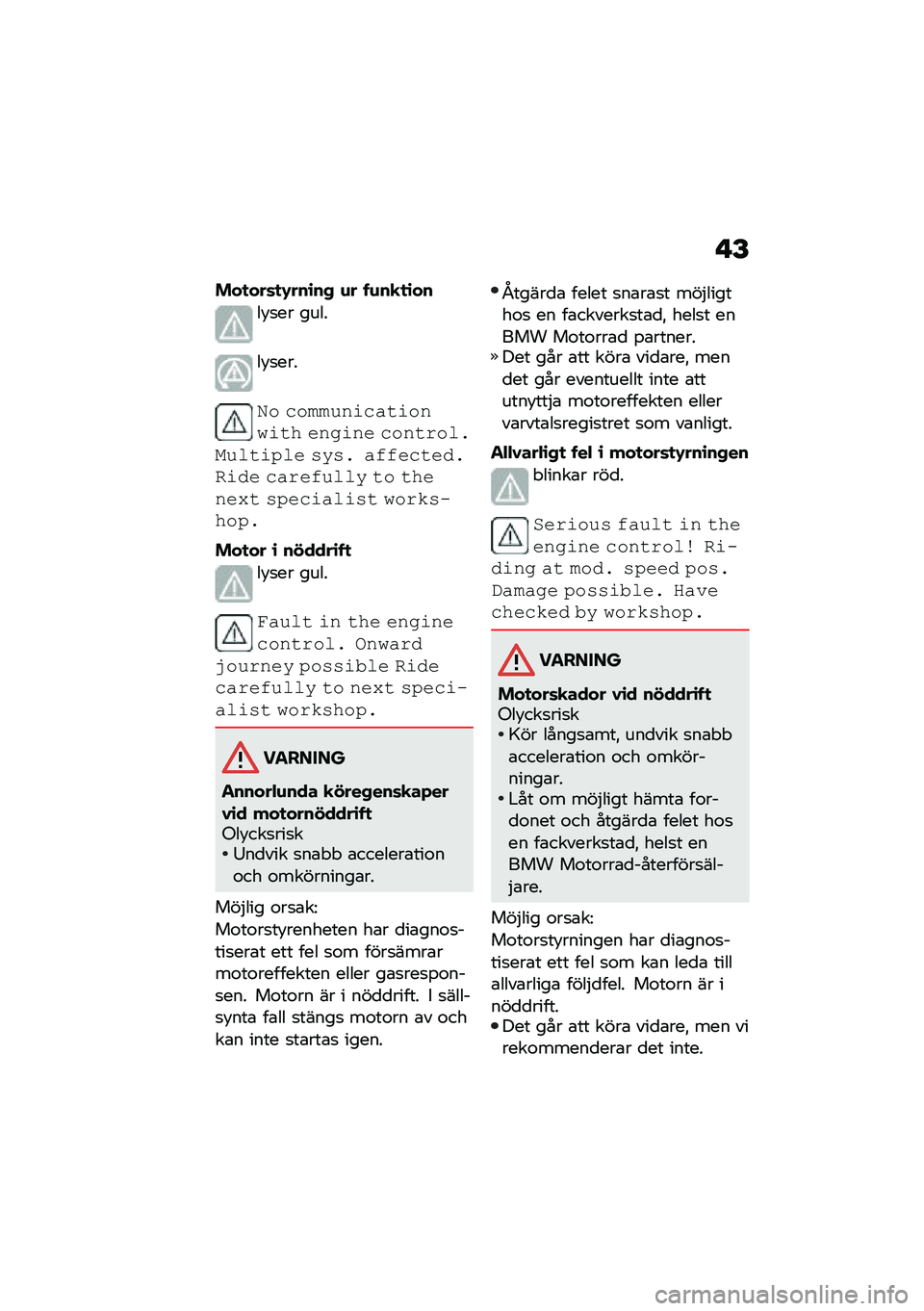 BMW MOTORRAD R 1250 RS 2021  Instruktionsbok (in Swedish) � �E
���
���	�
�-���\b��+ �\f� ��\f��
�
�\b��
��!�
�� ����
��!�
���
�*� �������\f����\f���
�\f�� ���
�\f�� �������������\f��� ���� �����