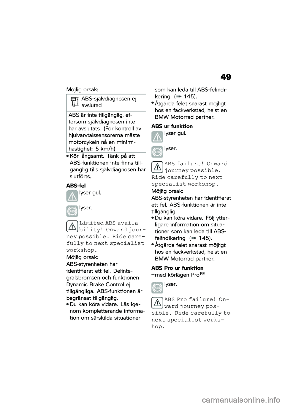 BMW MOTORRAD R 1250 RS 2021  Instruktionsbok (in Swedish) � �C
���$��� �\f��
�\b��=
�1��,��
�$����
��\b���\f�
�� ��$�\b��
����\b�

�1��, �� ���� ������������" �������
�\f� �
�$����
��\b���\f�
�� ����
