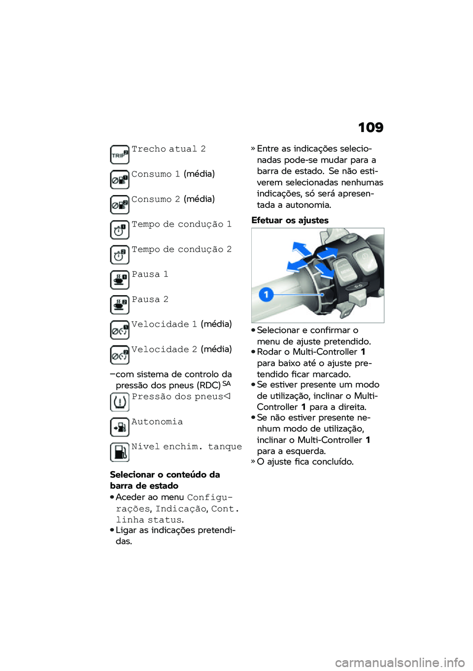 BMW MOTORRAD R 1250 RS 2021  Manual do condutor (in Portuguese) ��	�I
������ ����� �K
����!��� �J�@�	�.����A
����!��� �K�@�	�.����A
����4� �� ������6�(� �J
����4� �� ������6�(� �K
�9���!� �J
�9���!� �K
�3