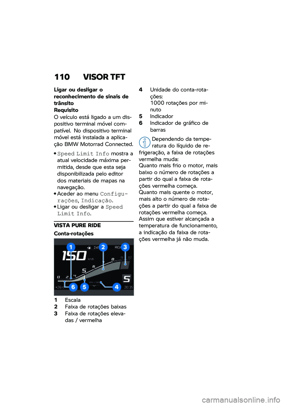BMW MOTORRAD R 1250 RS 2021  Manual do condutor (in Portuguese) ���	 �B�
��� �R�;�R
�N�
�/�	� ��\f ����,�
�/�	� ����!���7��!�
����\b� �� ��
��	�
� ���\b��S���
�\b�
���.�\f�
��
�\b�
�7 ����\b�\f��
 ����* ������
 � �\