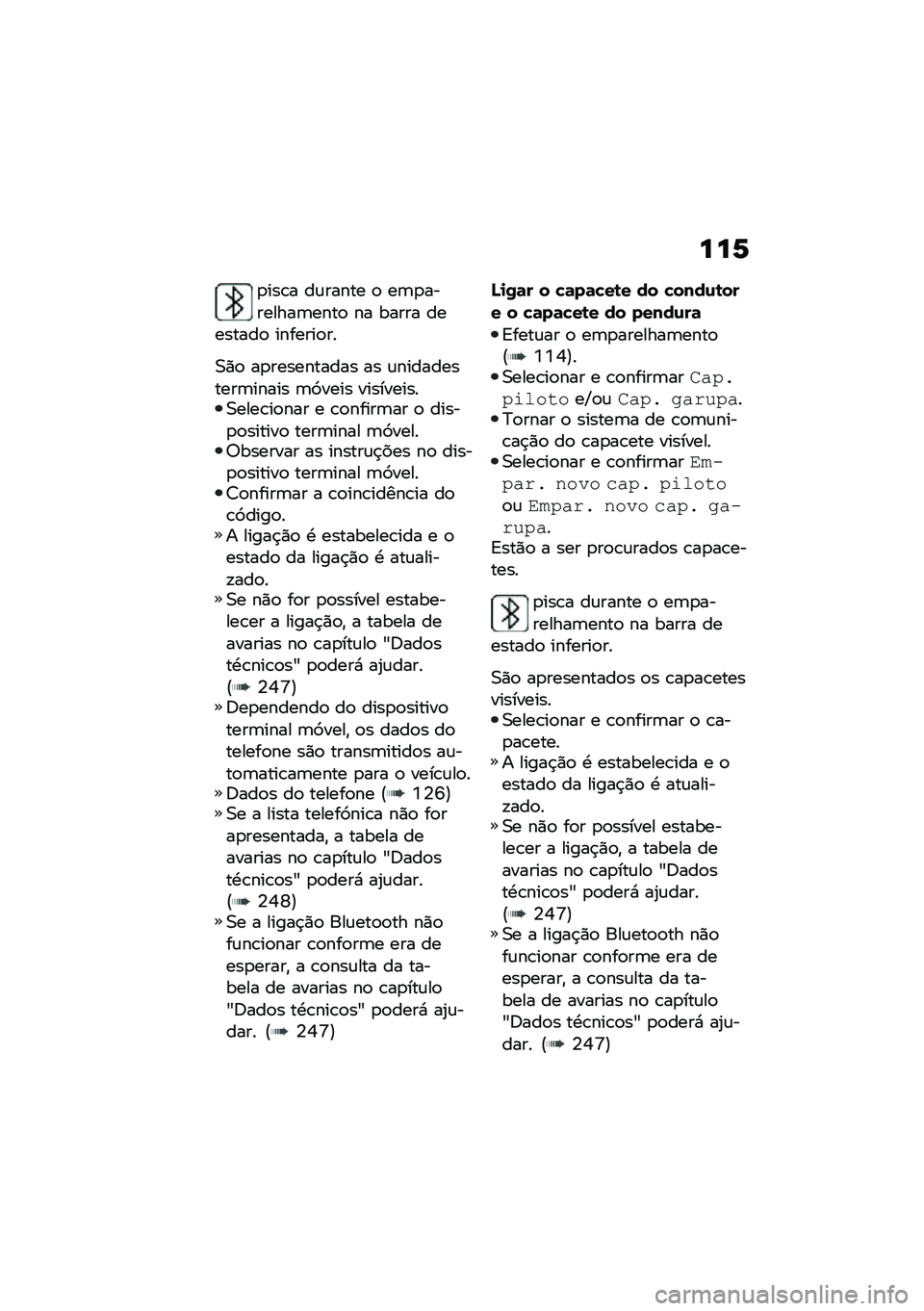 BMW MOTORRAD R 1250 RS 2021  Manual do condutor (in Portuguese) ���6
�
���\b� ��\f����� �
 ��	�
��������	����
 �� ����� ��������
 �������
��
�0�)�
 ��
���������� �� �\f�����������	����� �	�3�