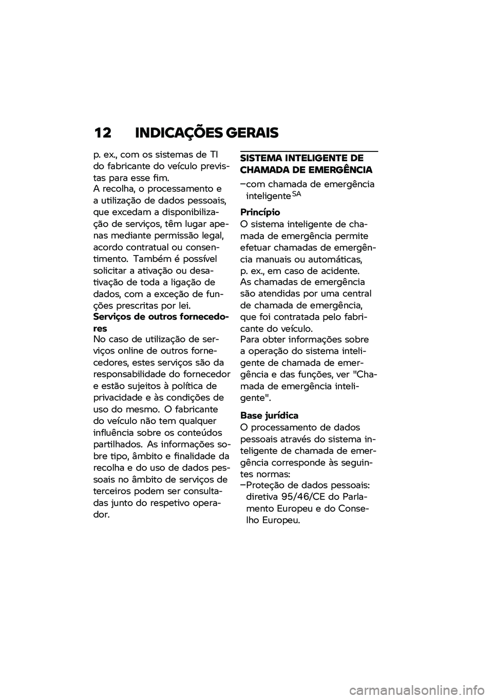 BMW MOTORRAD R 1250 RS 2021  Manual do condutor (in Portuguese) �� �
���
������ �����
�
�
� ��-��" �\b�
�	 �
� ������	�� �� �?�8��
 ������\b���� ��
 ����\b�\f��
 �
��������� �
��� ���� ���	�� ���\b�

