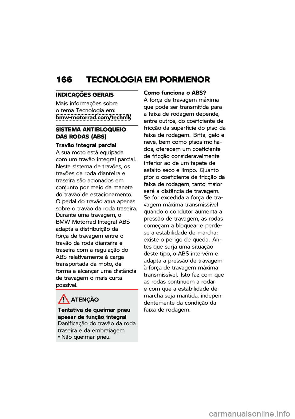 BMW MOTORRAD R 1250 RS 2021  Manual do condutor (in Portuguese) ��9�9 �R�����D���
� �� �K�������
�
���
������ �����
�
���� ����
��	��$��� ��
����
 ���	� �?��\b��
��
��� ��	�E���(�)���\b����	��*�!���