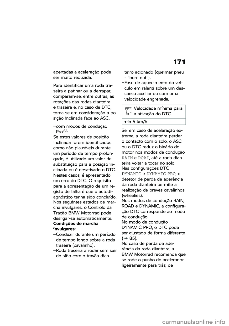 BMW MOTORRAD R 1250 RS 2021  Manual do condutor (in Portuguese) ��>�
��
������� � ��\b������$�)�
 �
�
����� �	�\f���
 ����\f�!����
�/��� ���������\b�� �\f�	� ��
�� ��������� � �
������ �
�\f � ���