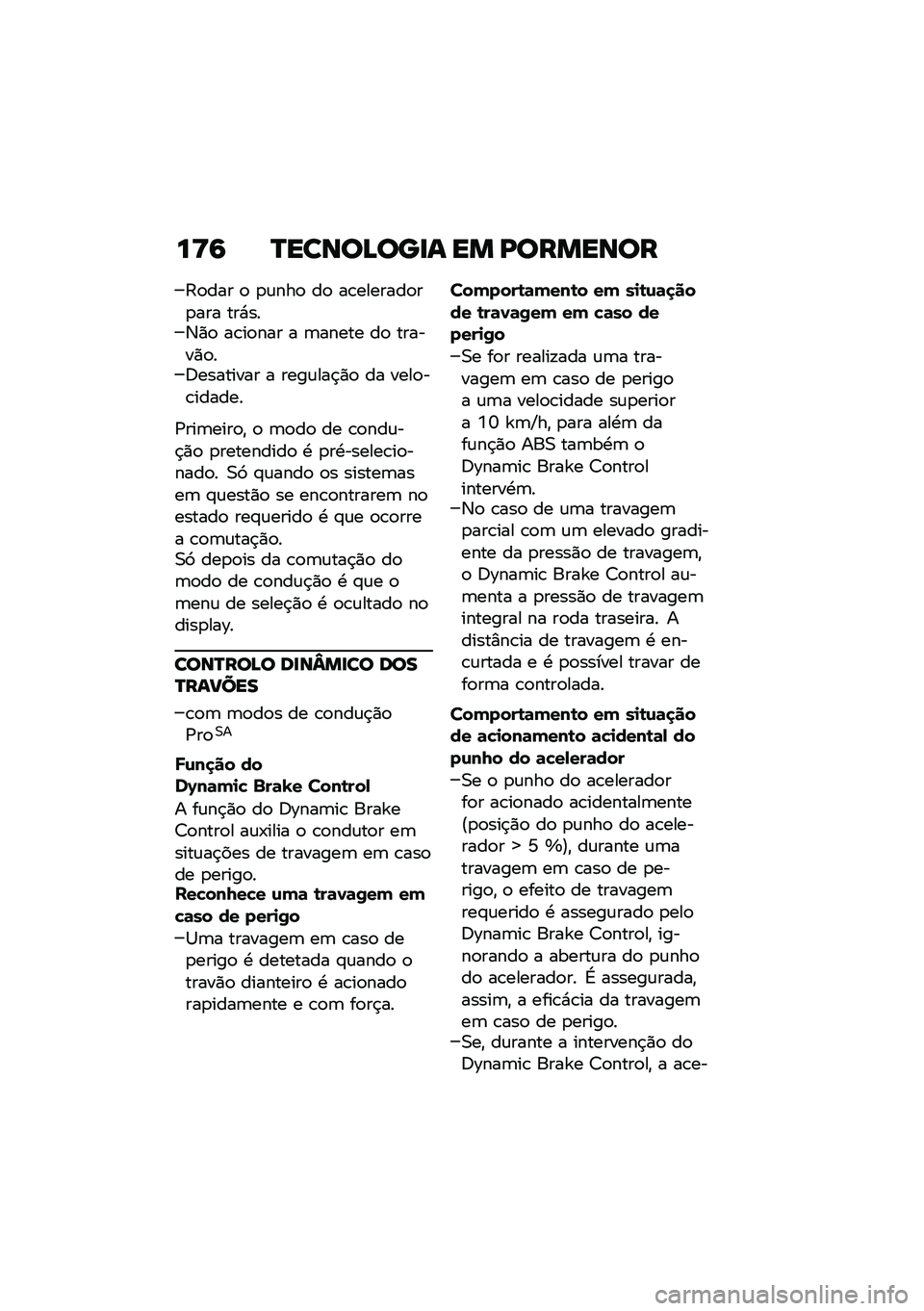 BMW MOTORRAD R 1250 RS 2021  Manual do condutor (in Portuguese) ��>�9 �R�����D���
� �� �K�������
�9�
��� �
 �
�\f���
 ��
 ��\b�������
��
��� ���*���6�)�
 ��\b��
��� � �	����� ��
 ������)�
��:�������� 