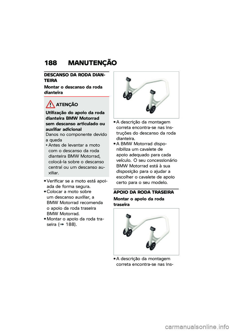 BMW MOTORRAD R 1250 RS 2021  Manual do condutor (in Portuguese) ��G�G �����R����C�
�������� �� ���� ��
���*�R��
��
�%���\b�	� � ����!�	��� ��	 ����	��
�	��\b��
��	
�������
��\b�
�,�
�8�	�
�� �� �	���
� 