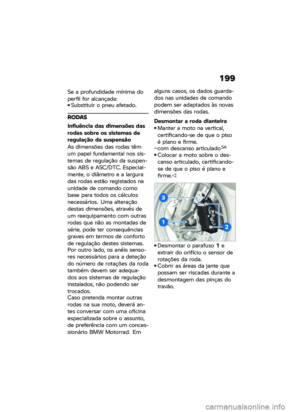 BMW MOTORRAD R 1250 RS 2021  Manual do condutor (in Portuguese) ��I�I
�0� � �
��
��\f������� �	����	� ��
�
����� ��
� ���\b���$����E�0�\f������\f�� �
 �
���\f �������
�
�����
���-�,�\f�3��!�
�	 ��	� ��
��