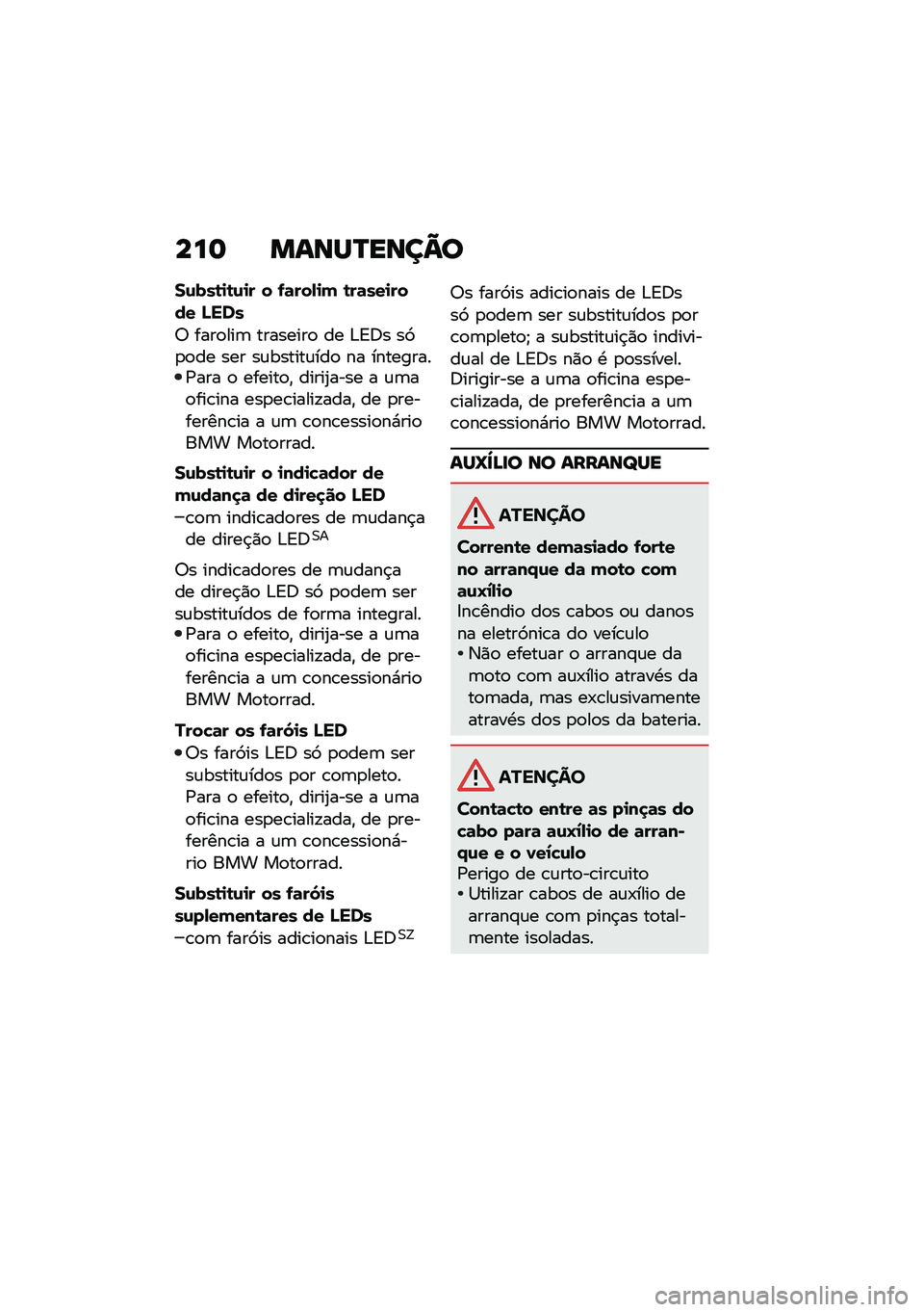 BMW MOTORRAD R 1250 RS 2021  Manual do condutor (in Portuguese) ���	 �����R����C�
��\f���\b�
�\b�\f�
� � �-�	���,�
� �\b��	���
���� �N���
�7 ����
���	 ��������
 �� �&�<�:� ��3�
�
�� ��� ��\f������\f���
 ��