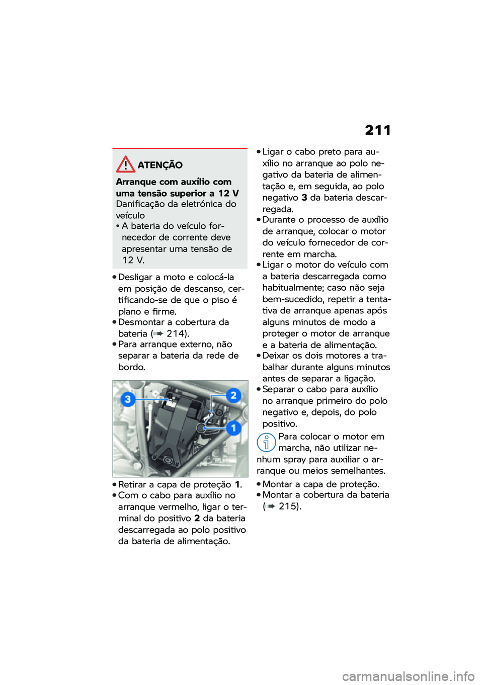 BMW MOTORRAD R 1250 RS 2021  Manual do condutor (in Portuguese) ���
�������
����	��.�\f� �!�� �	�\f�O�1�,�
� �!���\f��	 �\b����� ��\f����
�� �	 �9�; �M�:������\b��$�)�
 �� ������3���\b� ��
����\b�\f��
� ����
