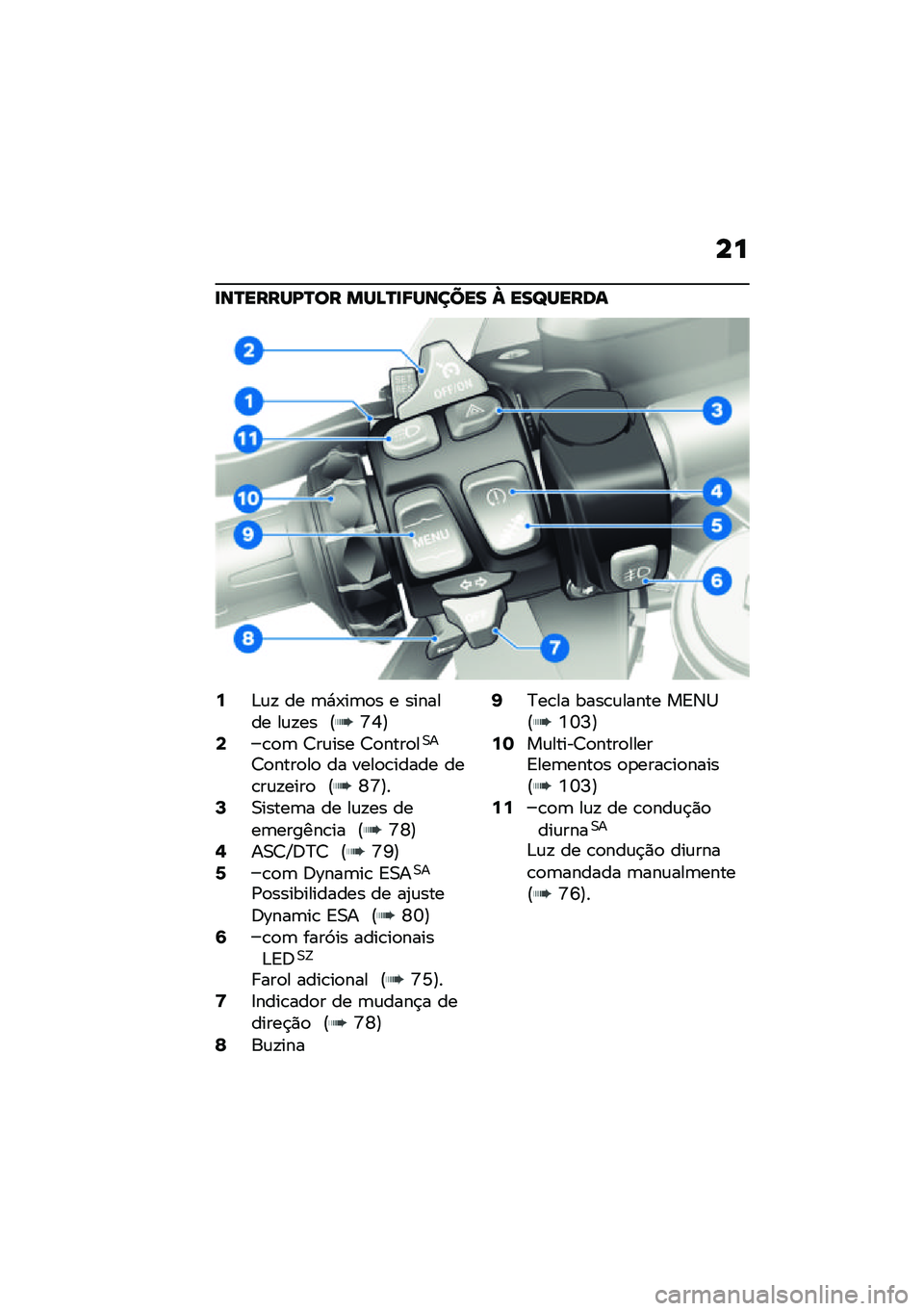 BMW MOTORRAD R 1250 RS 2021  Manual do condutor (in Portuguese) ��
�
��R�����K�R�� ���D�R�
�;������ �e ���c�����
�9�&�\f�! �� �	�*�-��	�
� � ������� ��\f�!�� �@�[�Q�A�;�\b�
�	 �>��\f��� �>�
����
��0�
�>�
����
��

