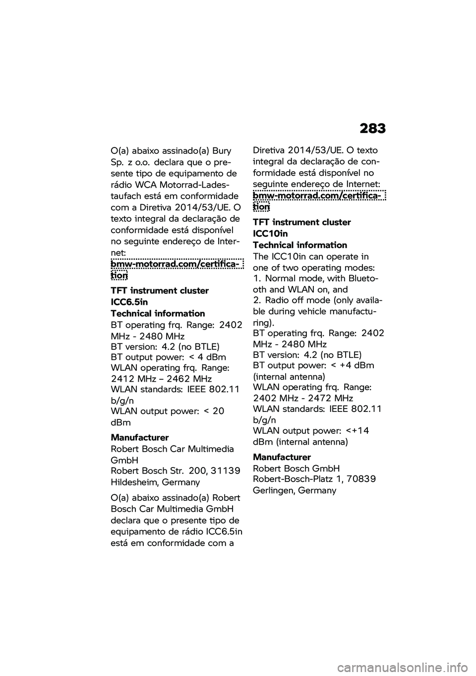 BMW MOTORRAD R 1250 RS 2021  Manual do condutor (in Portuguese) ��G�P
�7�@��A �����-�
 ��������
�@��A ��\f��\�0�
� �! �
��
� ���\b���� �#�\f� �
 �
�������� ���
�
 �� ��#�\f��
��	����
 ����*���
 ��>� ��
��
���