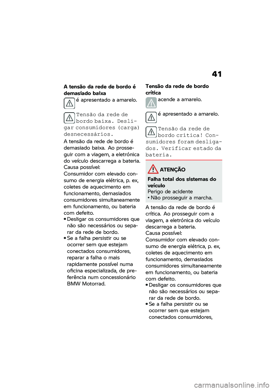 BMW MOTORRAD R 1250 RS 2021  Manual do condutor (in Portuguese) �,�
� �\b����� ��	 ���� �� ����� �V����	��
�	�� ��	�
�O�	
�. ��
���������
 � ��	�����
�
����!�(� �� ���� ���*���� �*��\f�+�� �.��!��\f��
