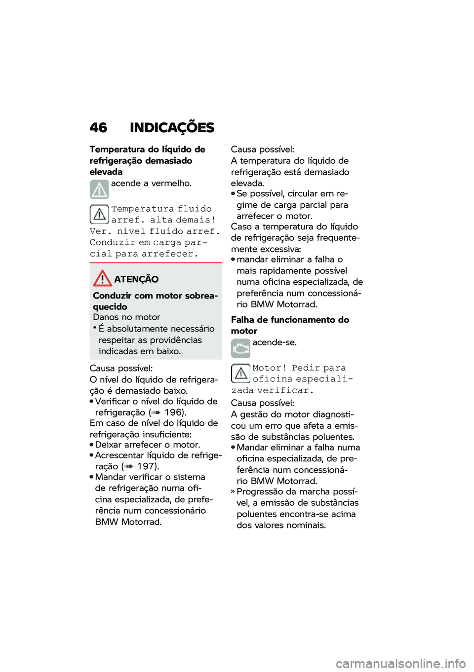 BMW MOTORRAD R 1250 RS 2021  Manual do condutor (in Portuguese) �,�9 �
���
������
�������	�\b�\f��	 �� �,�1�.�\f�
�� �����-��
�/���	�
�� ����	��
�	����,��0�	��	
��\b���� � ����	����
�
����4������� ����