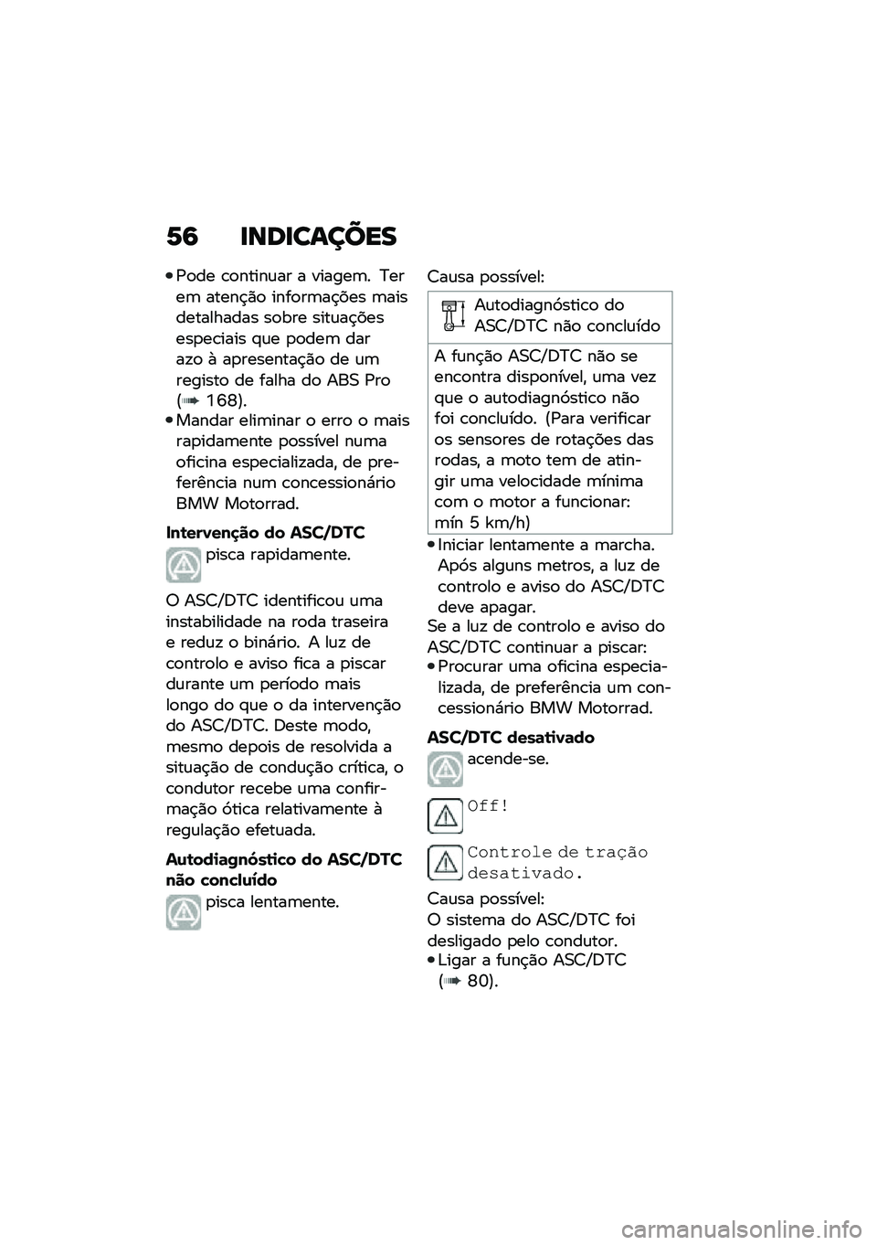 BMW MOTORRAD R 1250 RS 2021  Manual do condutor (in Portuguese) �6�9 �
���
������
�/�
�� �\b�
�����\f�� � ������	� �?����	 �����$�)�
 ����
��	��$��� �	������������� ��
��� ����\f��$������
��\b����