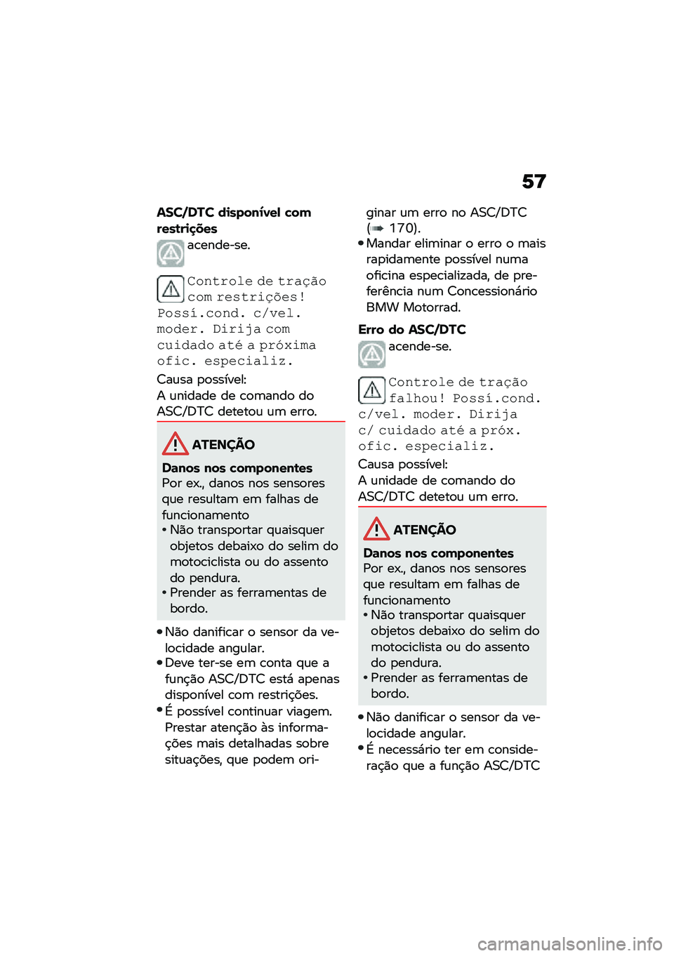 BMW MOTORRAD R 1250 RS 2021  Manual do condutor (in Portuguese) �6�>
����+��� ��
�����1�0��, �!������\b��
�
���
��\b��������
�������� �� ����6�(���� ���!���\f�6�?��!�\b�9��!�!������� ��8���������
