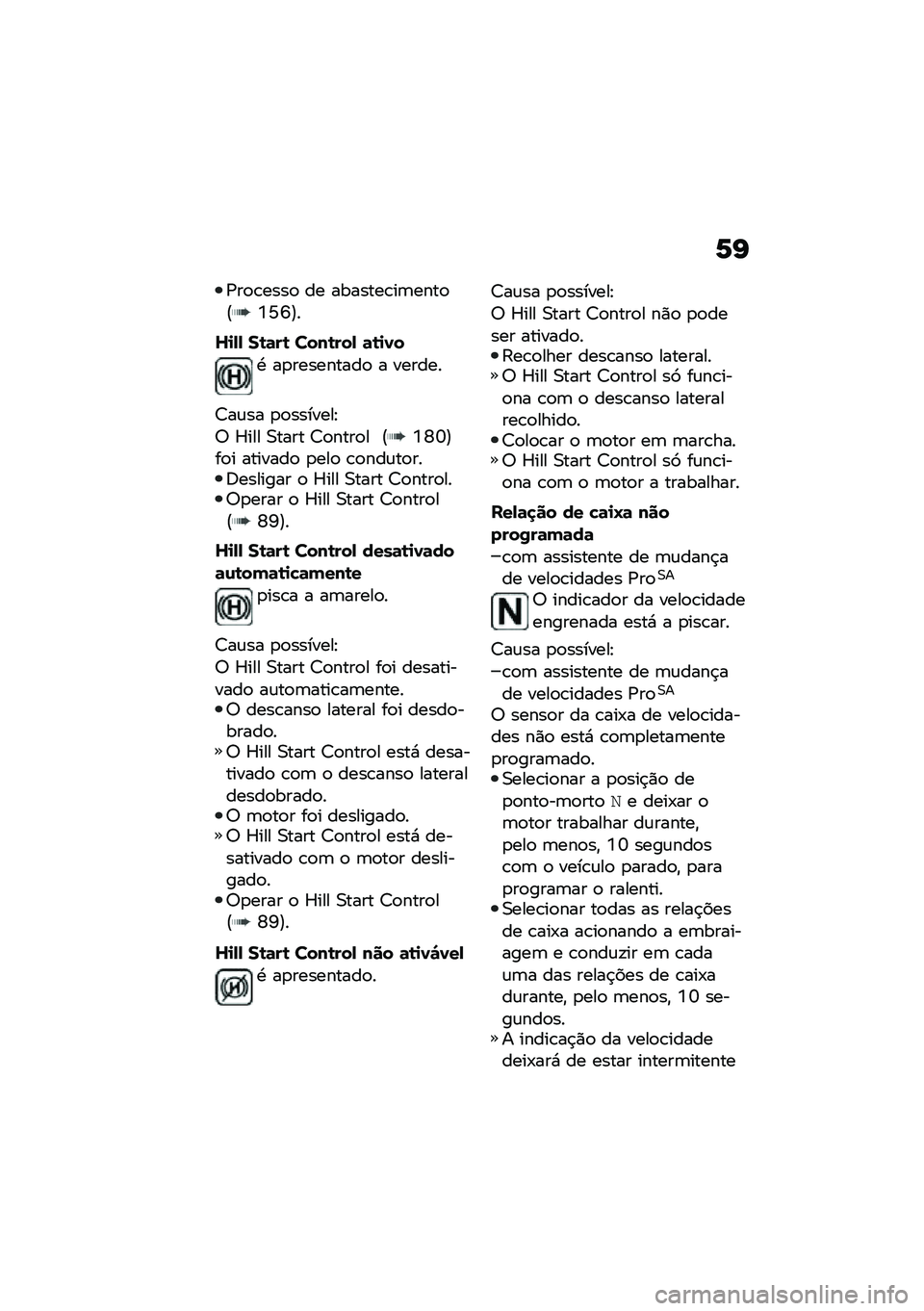 BMW MOTORRAD R 1250 RS 2021  Manual do condutor (in Portuguese) �6�I
�/��
�\b����
 �� �������\b��	����
�@�Y�N�S�A�
�\�
�,�, ��\b�	��\b ����\b���, �	�\b�
�0�
�. ��
���������
 � ������
�>��\f�� �
�
�������E
�7 �^��