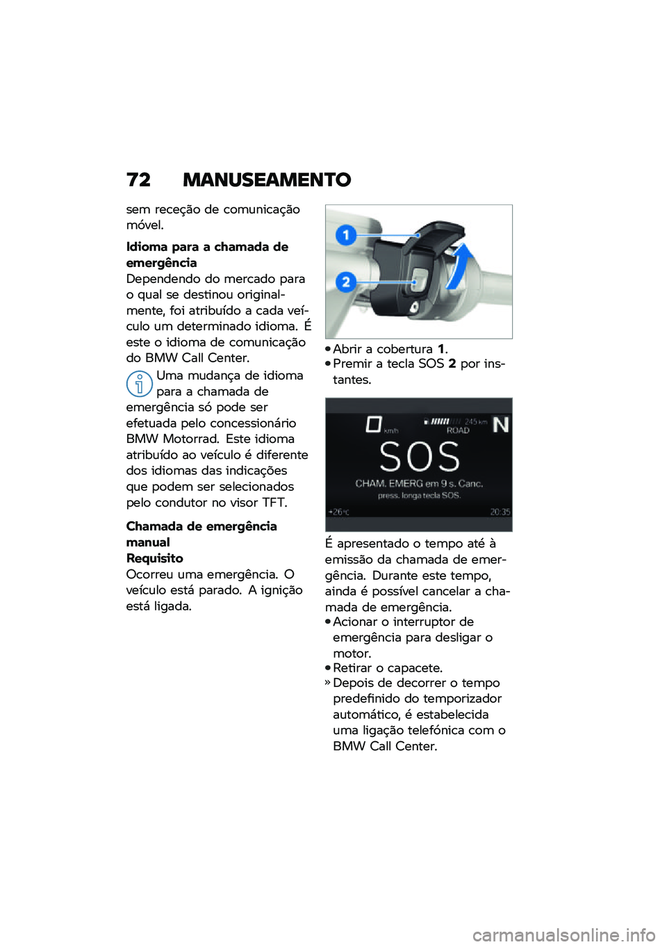 BMW MOTORRAD R 1250 RS 2021  Manual do condutor (in Portuguese) �>� �����������R�
���	 ���\b��$�)�
 �� �\b�
�	�\f���\b��$�)�
�	�3����
���
���	 ��	��	 �	 �!�7�	��	��	 �������/�3��!�
�	
�:��
�������
 ��
 �	���\b��