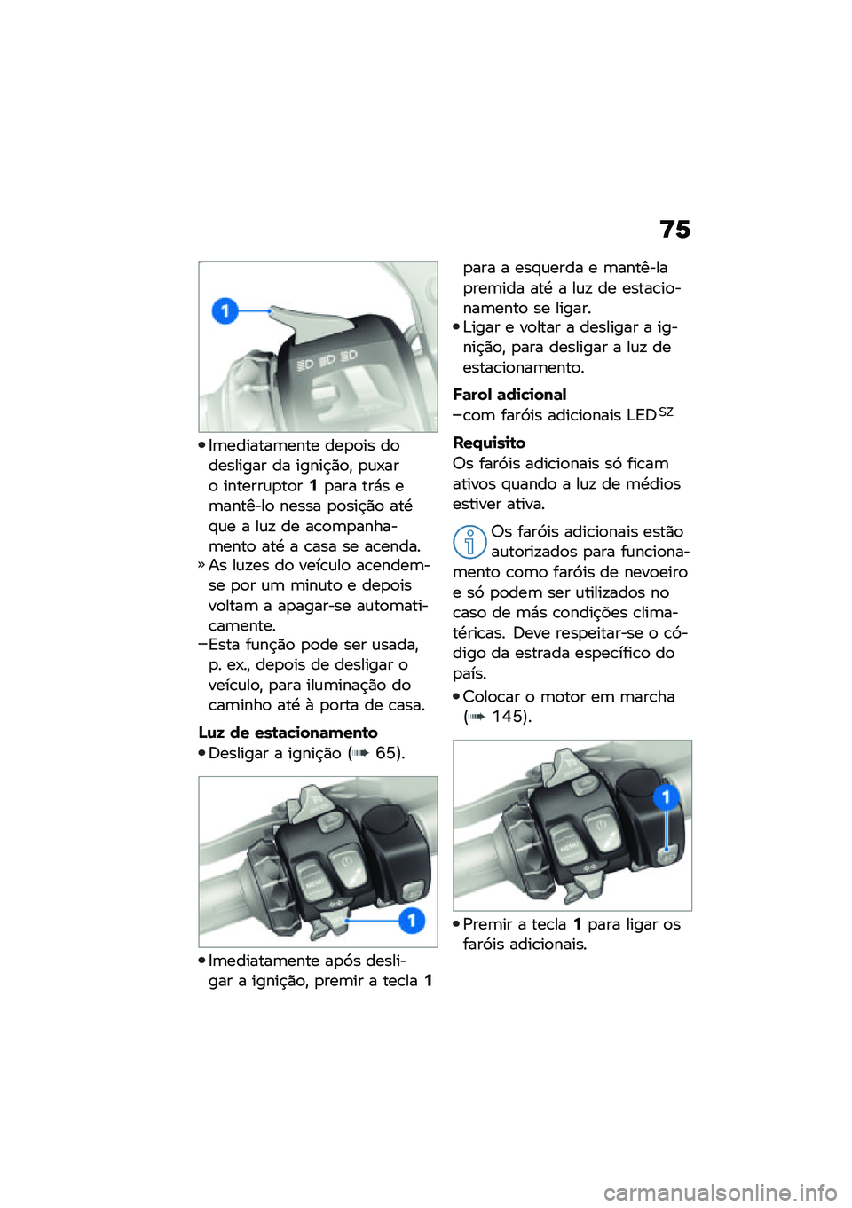 BMW MOTORRAD R 1250 RS 2021  Manual do condutor (in Portuguese) �>�6
�8�	�������	���� ���
�
�� ��
�������� �� �����$�)�
�" �
�\f�-���
 �������\f�
��
��9�
��� ���*� ��	�������
 ����� �
�
���$�)�
 ���.�#�\