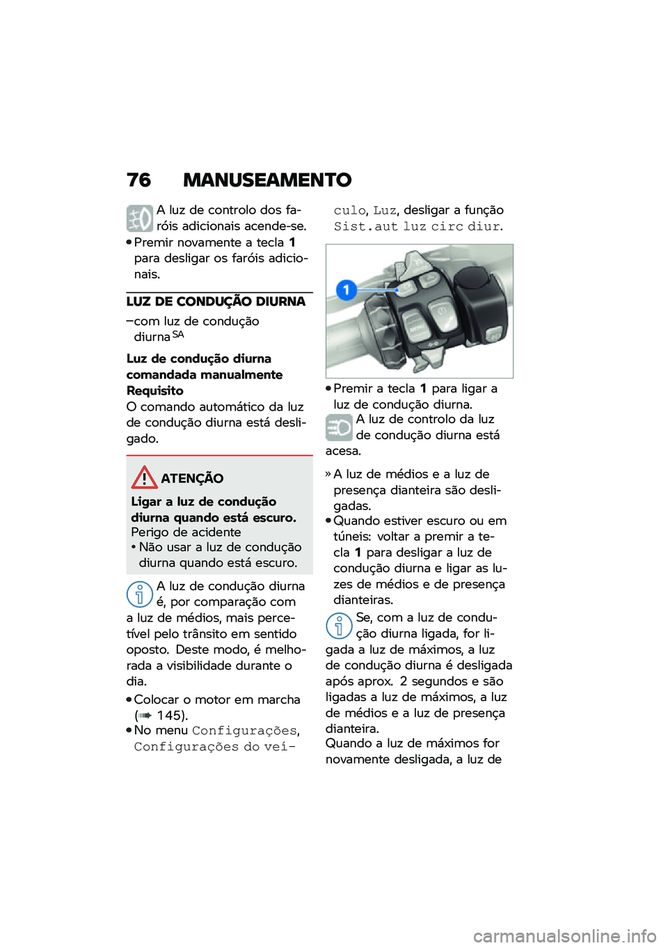BMW MOTORRAD R 1250 RS 2021  Manual do condutor (in Portuguese) �>�9 �����������R�
� ��\f�! �� �\b�
����
��
 ��
� �����3�� ����\b��
���� ��\b��������
�/���	�� ��
���	���� � ���\b���9�
��� �������
