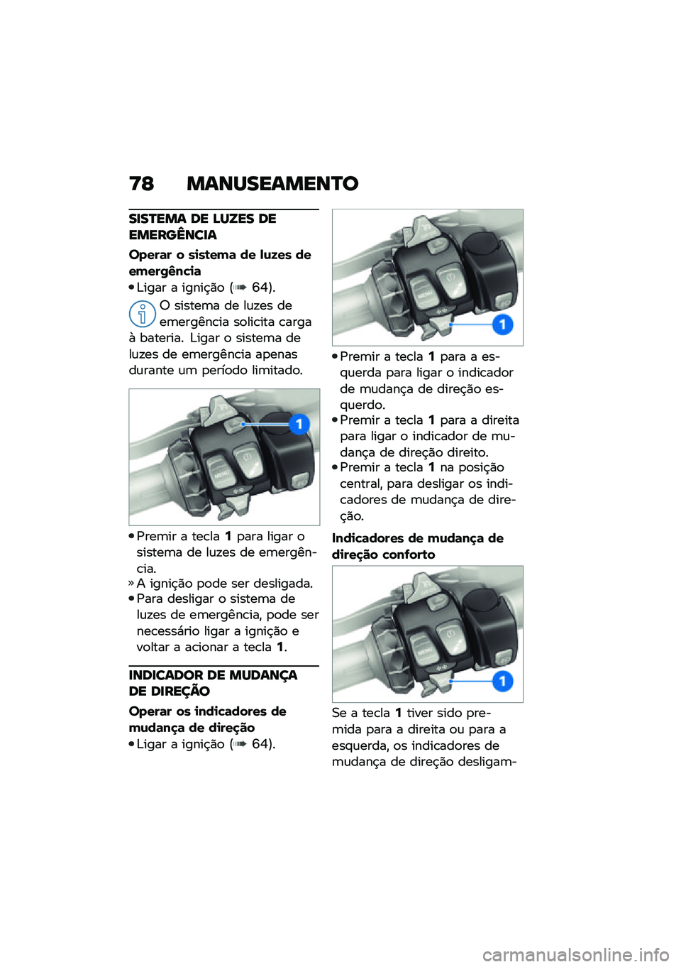 BMW MOTORRAD R 1250 RS 2021  Manual do condutor (in Portuguese) �>�G �����������R�
��
��R��� �� �D��[�� ��������d���
�
�����	� � ��
��\b���	 �� �,�\f�8�� �������/�3��!�
�	
�&���� � �����$�)�
 �@�S�Q�A�
