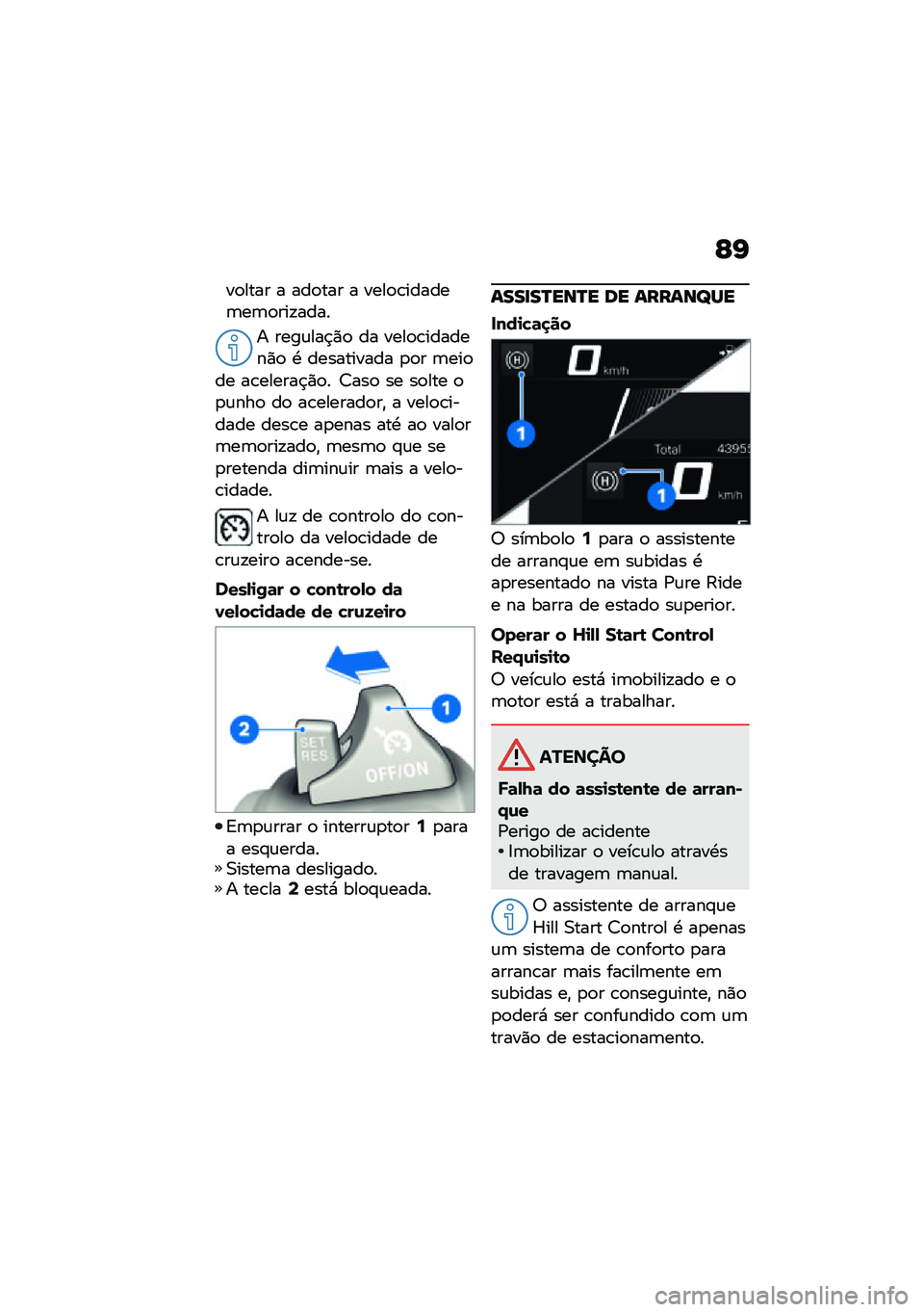 BMW MOTORRAD R 1250 RS 2021  Manual do condutor (in Portuguese) �G�I
��
���� � ���
��� � ����
�\b������	��	�
���!����
� ����\f���$�)�
 �� ����
�\b�������)�
 �. ���������� �
�
� �	���
�� ��\b������$�)