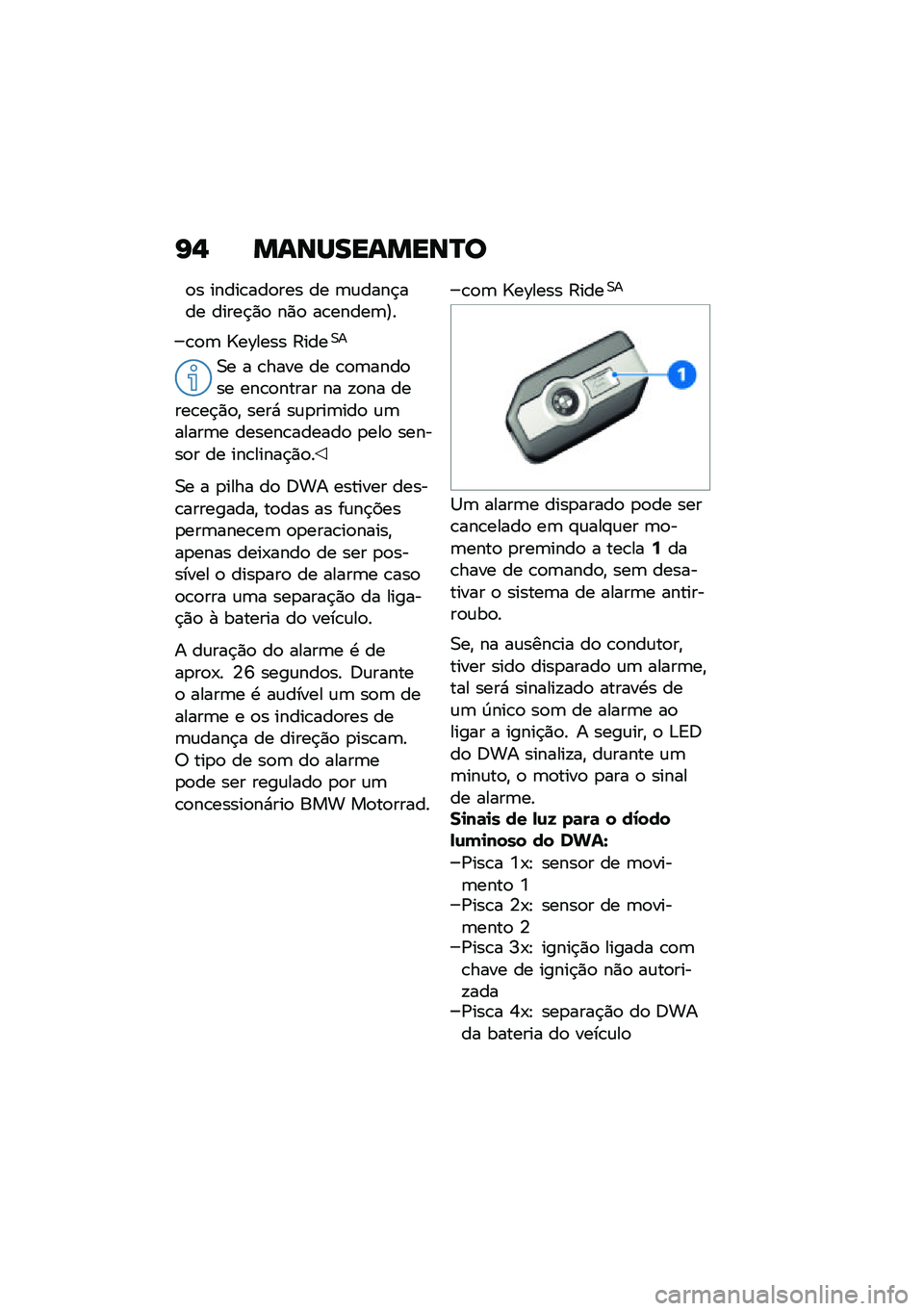BMW MOTORRAD R 1250 RS 2021  Manual do condutor (in Portuguese) �I�, �����������R�
�
� �����\b���
��� �� �	�\f����$��� �����$�)�
 ��)�
 ��\b�����	�A�
�\b�
�	 �]��\���� �9����0�
�0� � �\b���� �� �\b�
�	���