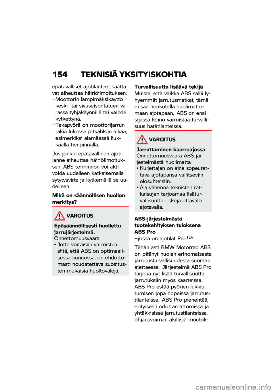 BMW MOTORRAD R 1250 RS 2021  Käsikirja (in Finnish) �\f�,� ���8����� ��8�������8�����
�\b��	��
�\f�
�
�
���\b� �
�����
�
���\b�\b� ��
�
���
��\f�
� �
��"�\b����
�
 �"�	����!��
��������\b�������